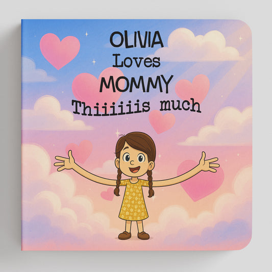 I Love Mommy This Much